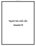 Người lớn tuổi cần vitamin D