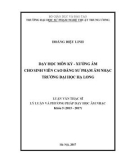 Luận văn Thạc sĩ chuyên ngành Lý luận và phương pháp dạy học âm nhạc: Dạy học môn Ký - Xướng âm cho sinh viên cao đẳng sư phạm âm nhạc trường Đại học Hạ Long