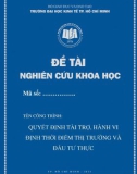 Nghiên cứu khoa học đề tài: Quyết định tài trợ, hành vi định thời điểm thị trường và đầu tư thực