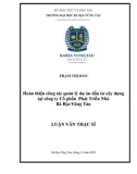 Luận văn Thạc sĩ Kinh tế: Hoàn thiện công tác quản lý dự án đầu tư xây dựng tại công ty Cổ phần Phát Triển Nhà Bà Rịa-Vũng Tàu