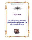 Luận văn: Tìm hiểu phương pháp trích chọn dấu hiệu của ảnh dựa vào đặc trưng hình dạng