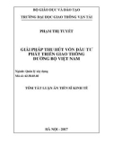 Tóm tắt luận án Tiến sĩ Kinh tế: Giải pháp thu hút vốn đầu tư phát triển giao thông đường bộ Việt Nam