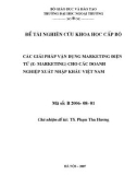 ĐỀ TÀI: CÁC GIẢI PHÁP VẬN DỤNG MARKETING ĐIỆN TỬ (E- MARKETING) CHO CÁC DOANH NGHIỆP XUẤT NHẬP KHẨU VIỆT NAM