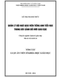 Tóm tắt Luận án Tiến sĩ Khoa học giáo dục: Quản lý đội ngũ giáo viên tiếng Anh tiểu học trong bối cảnh đổi mới giáo dục