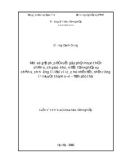 Luận văn Thạc sĩ Khoa học lâm nghiệp: Một số giải pháp đề xuất góp phần hoàn thiện chính sách giao khoán đất lâm nghiệp và chính sách hưởng lợi đối với các hộ nhận đất, nhận rừng tại huyện Thanh Sơn – tỉnh Phú Thọ