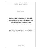 Luận văn Thạc sĩ Quản lý giáo dục: Quản lý học sinh bán trú dân nuôi ở trường Trung học cơ sở Đồng Sơn, huyện Tân Sơn, tỉnh Phú Thọ