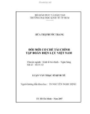 Luận văn Thạc sĩ Kinh tế: Đổi mới cơ chế tài chính Tập đoàn Điện lực Việt Nam