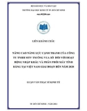 Luận văn Thạc sĩ Kinh tế: Nâng cao năng lực cạnh tranh của công ty TNHH MTV TM Ông Vua Số đối với hoạt động nhập khẩu và phân phối máy tính bảng tại Việt Nam giai đoạn đến năm 2020