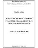 Luận văn Thạc sĩ Sinh học: Nghiên cứu đặc điểm và vai trò của Lactobacillus acidophilus trong chế phẩm probiotic