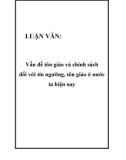 Luận văn đề tài: Vấn đề tôn giáo và chính sách đối với tín ngưỡng, tôn giáo ở nước ta hiện nay