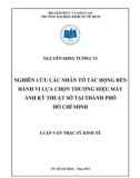 Luận văn Thạc sĩ Kinh tế: Nghiên cứu các yếu tố ảnh hưởng đến hành vi lựa chọn thương hiệu máy ảnh kỹ thuật số tại Thành Phố Hồ Chí Minh