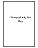 Cẩn trọng khi ký hợp đồng