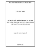 Luận án Tiến sĩ Lịch sử: Đường lối phát triển nền kinh tế thị trường định hướng xã hội chủ nghĩa của Đảng Cộng sản Việt Nam từ năm 2001 đến năm 2016