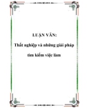 Luận văn tốt nghiệp: Thất nghiệp và những giải pháp tìm kiếm việc làm