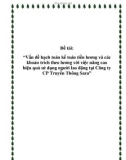 Đề tài: “Vấn đề hạch toán kế toán tiền lương và các khoản trích theo lương với việc nâng cao hiệu quả sử dụng người lao động tại Công ty CP Truyền Thông Sara”