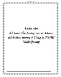 Luận văn tốt nghiệp: Kế toán tiền lương và các khoản trích theo lương ở Công ty TNHH Nhật Quang