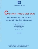 Báo cáo Cải cách thuế ở Việt Nam: Hướng tới một hệ thống hiệu quả và công bằng hơn