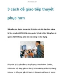 3 cách để bạn giao tiếp thuyết phục hơn