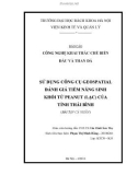 Báo cáo: Sử dụng công cụ Geospatial đánh giá tiềm năng sinh khối từ peanut (lạc) của tỉnh Thái Bình