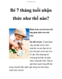 Bé 7 tháng tuổi nhận thức như thế nào?