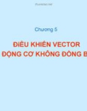 Chương 5: ĐiỀU KHIỂN VECTOR ĐỘNG CƠ KHÔNG ĐỒNG BỘ