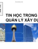 Bài giảng Tin học trong quản lý xây dựng: Giới thiệu - ThS. Đỗ Thị Xuân Lan