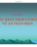 Bài giảng An toàn điện - Chương 1: Các khái niệm cơ bản về an toàn điện