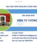 Bài giảng môn Điện tử tương tự: Chương I - GV. Lê Xuân Thành