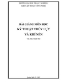 Bài giảng Kỹ thuật thủy lực và khí nén: Phần 1 - ĐH Phạm Văn Đồng