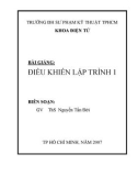 Tập bài giảng: Điều khiển lập trình 1 - ThS. Nguyễn Tấn Đời