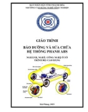 Giáo trình Bảo dưỡng và sửa chữa hệ thống phanh ABS (Nghề Công nghệ ô tô – Trình độ cao đẳng) - CĐ Nghề Công nghiệp Hải Phòng