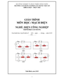 Giáo trình Mạch điện (Nghề: Điện công nghiệp - Cao đẳng): Phần 1 - Trường Cao đẳng Cơ điện Xây dựng Việt Xô