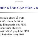 GHÉP KÊNH CẬN ĐỒNG BỘ PDH