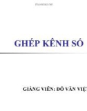 Ghép kênh số - Đỗ Văn Việt Em