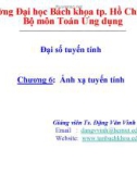 Bài giảng Đại số tuyến tính: Chương 6 - TS. Đặng Văn Vinh