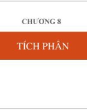 Bài giảng Toán cao cấp 2 - Chương 8: Tích phân