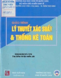 Giáo trình Lý thuyết xác suất và thống kê toán (In lần thứ hai): Phần 1