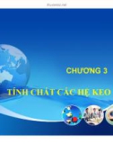 Bài giảng Hóa keo: Chương 3 - ThS. Trương Đình Đức