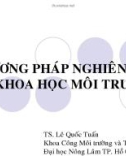 Bài giảng Phương pháp nghiên cứu khoa học môi trường - Chương 1: Khái niệm khoa học và nghiên cứu khoa học