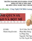 Bài giảng Công nghệ chế biến - Bài: So sánh quy trình công nghệ sản xuất bột gạo và bột mì