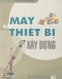 Tìm hiểu về Máy và thiết bị xây dựng: Phần 1