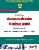 Giáo trình Sửa chữa và bảo dưỡng hệ thống di chuyển (Nghề Sửa chữa máy thi công xây dựng – Trình độ trung cấp) – CĐ GTVT Trung ương I