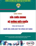 Giáo trình Sửa chữa khung bệ buồng điều khiển (Nghề Sửa chữa máy thi công xây dựng – Trình độ trung cấp) – CĐ GTVT Trung ương I