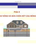 Bài giảng Bệnh học và sửa chữa công trình: Phần 6 - TS. Nguyễn Hoàng Giang