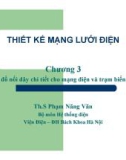 Bài giảng Thiết kế mạng lưới điện: Chương 3 - Th.S Phạm Năng Văn