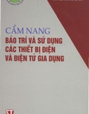 Cẩm nang bảo trì thiết bị điện và điện tử gia dụng: Phần 1