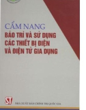 Bảo trì và sử dụng các thiết bị điện và điện tử gia dụng trong gia đình - Những điều cần biết: Phần 1