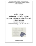 Giáo trình Vẽ xây dựng (Nghề: Xây dựng dân dụng và công nghiệp - Trung cấp): Phần 1 - Trường Cao đẳng Cơ điện Xây dựng Việt Xô