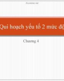 Bài giảng Quy hoạch thực nghiệm và tối ưu hóa: Chương 4 - Qui hoạch yếu tố 2 mức độ