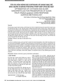 Tối ưu hóa nồng độ chitosan và nano bạc để bảo quản ổi bằng phương pháp đáp ứng bề mặt